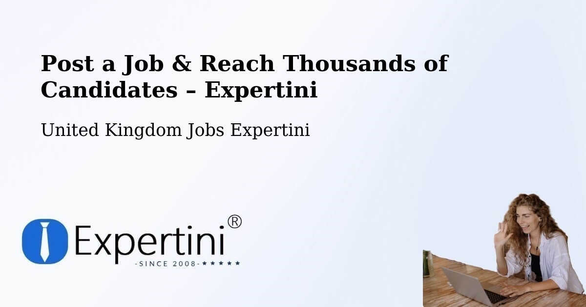 Post a Job in Didcot – Hire the Right Talent - Didcot, United Kingdom Jobs Expertini