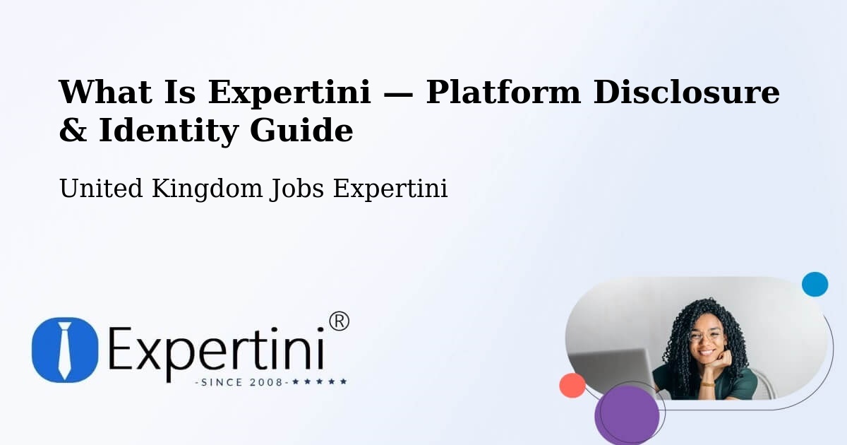 What Is Expertini — Platform Disclosure & Identity Guide – Didcot